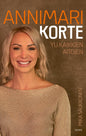 Etukansi. Mika Saukkonen Annimari Korte