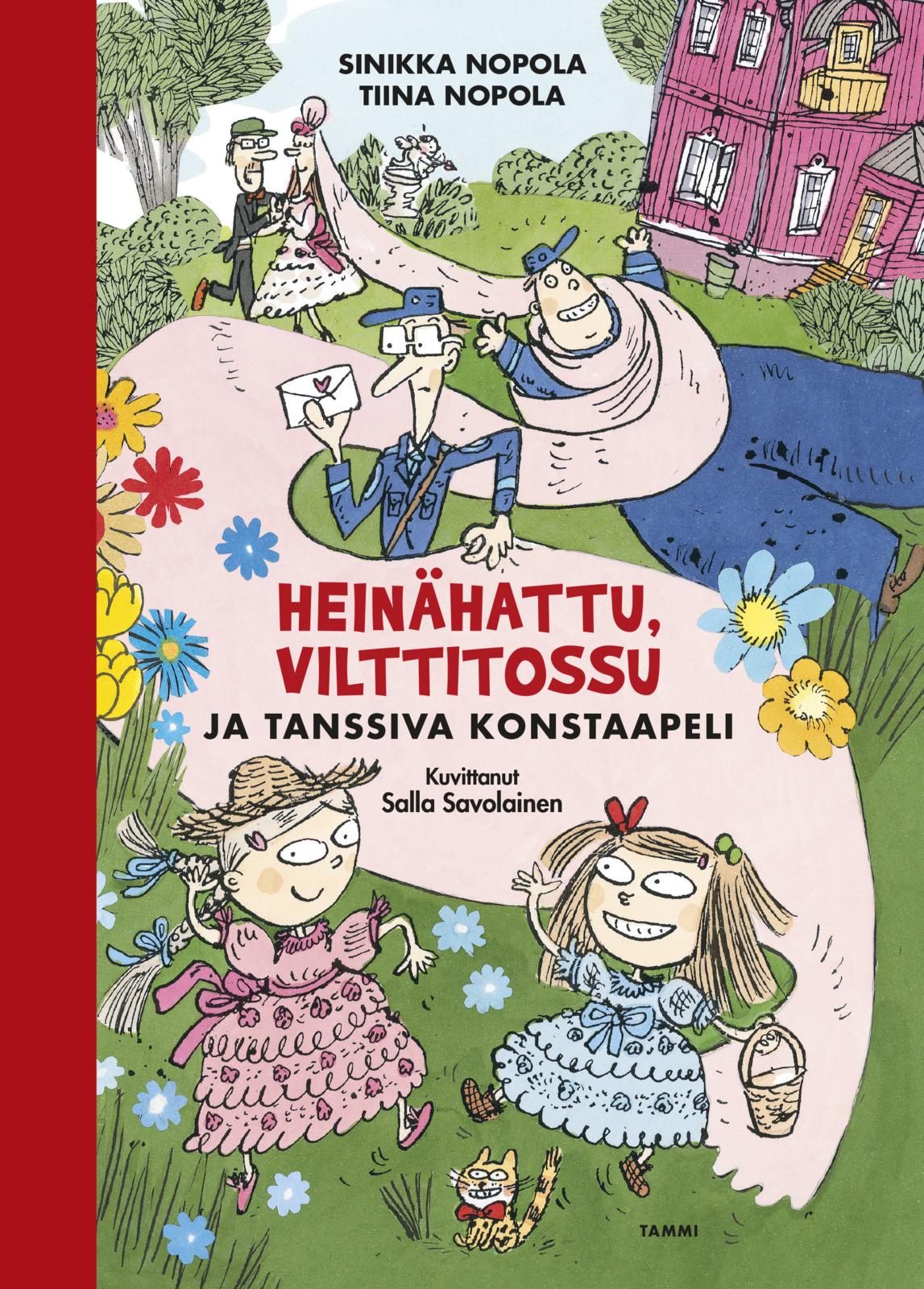 Etukansi. Sinikka Nopola. Heinähattu, Vilttitossu ja tanssiva konstaapeli
