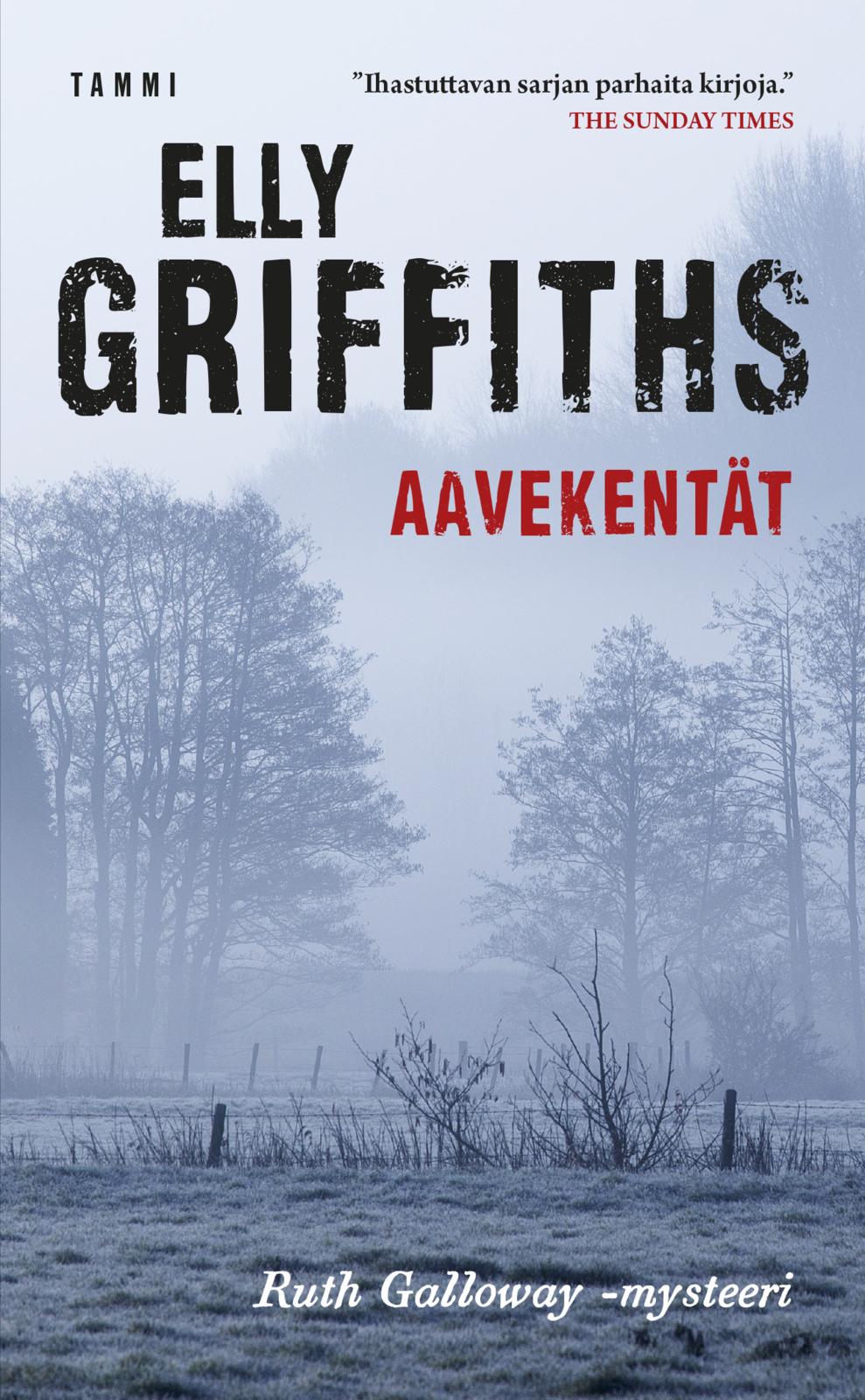 Etukansi. Elly Griffiths Aavekentät