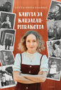 Etukansi. Lotta-Sofia Saahko Kahvia ja karjalanpiirakoita