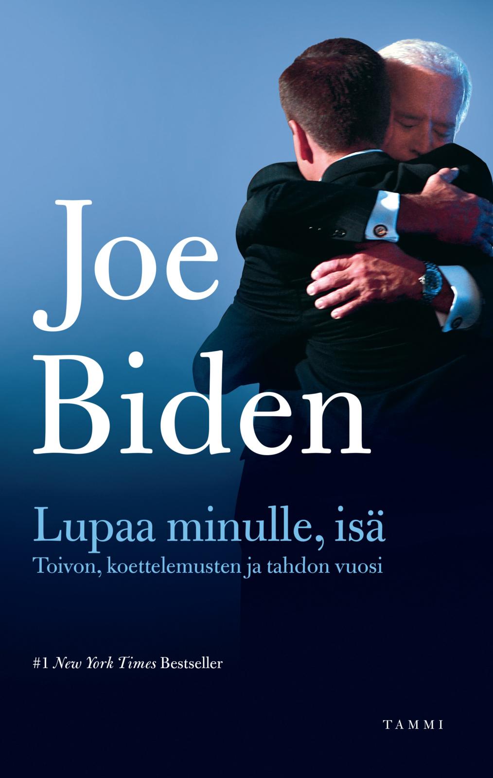 Etukansi. Joe Biden. Lupaa minulle, isä