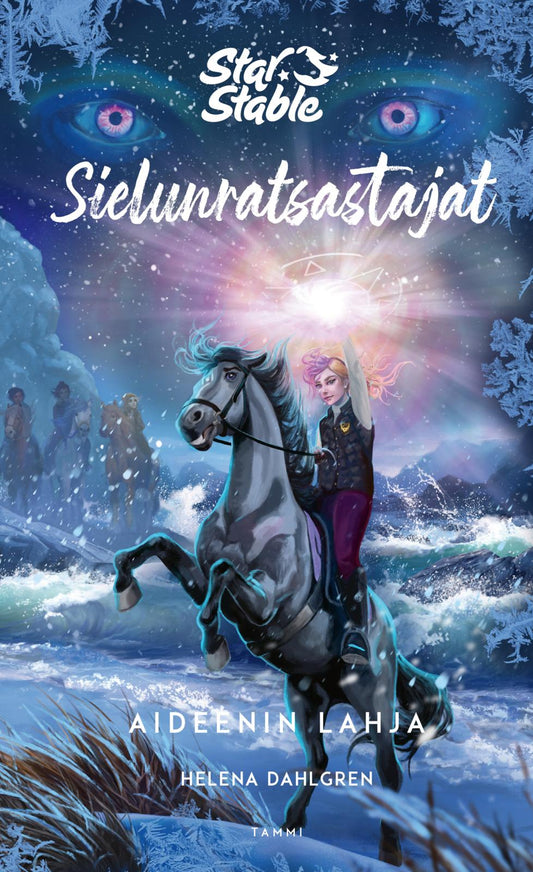 Etukansi. Helena Dahlgren. Star Stable. Sielunratsastajat #6 Aideenin lahja.