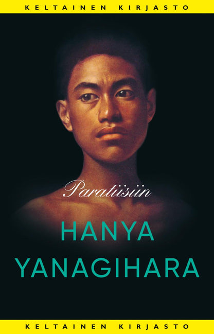 Etukansi. Hanya Yanagihara. Paratiisiin