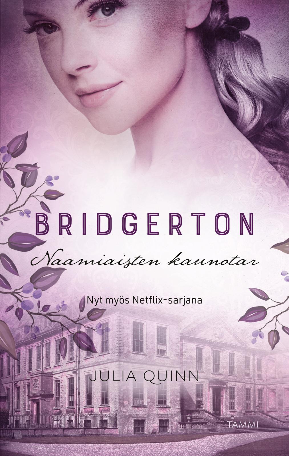Etukansi. Julia Quinn Bridgerton: Naamiaisten kaunotar