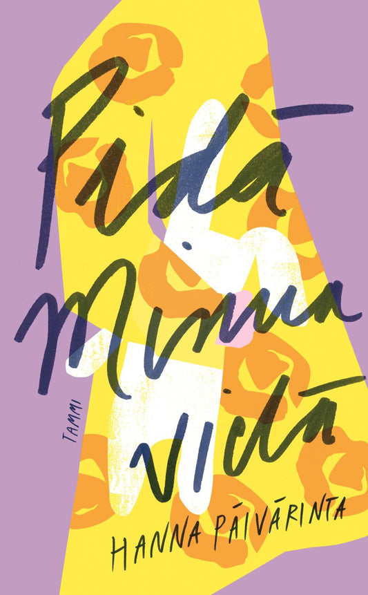 Etukansi. Hanna Päivärinta. Pidä minua vielä.