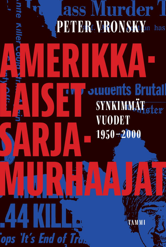 Etukansi. Peter Vronsky. Amerikkalaiset sarjamurhaajat.