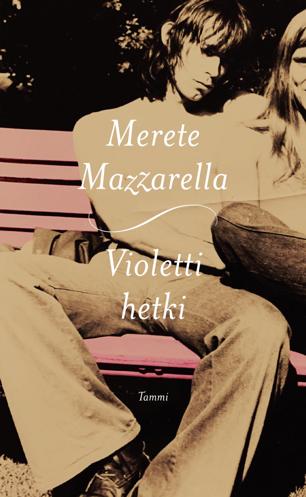 Etukansi. Merete Mazzarella. Violetti hetki