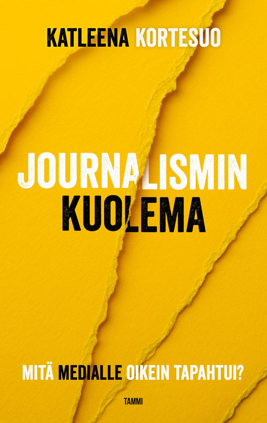 Etukansi. Katleena Kortesuo. Journalismin kuolema.
