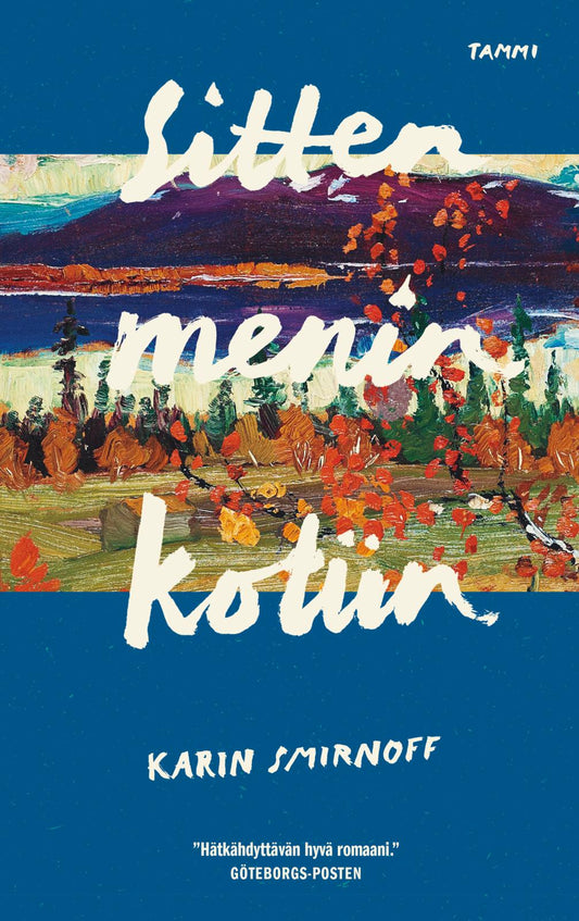 Etukansi. Karin Smirnoff. Sitten menin kotiin.