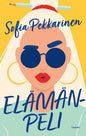 Etukansi. Sofia Pekkarinen Elämänpeli
