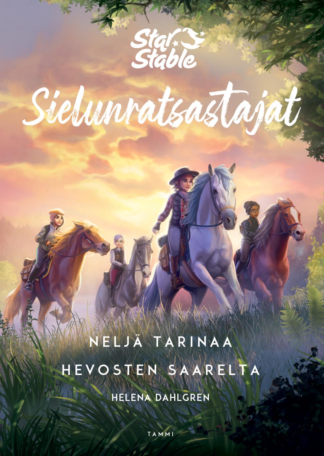 Etukansi. Helena Dahlgren. Star Stable. Sielunratsastajat. Neljä tarinaa hevosten saarelta