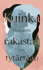 Etukansi. Hila Blum Kuinka rakastaa tytärtään