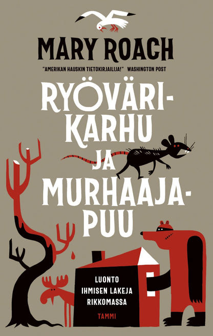 Etukansi. Mary Roach. Ryövärikarhu ja murhaajapuu