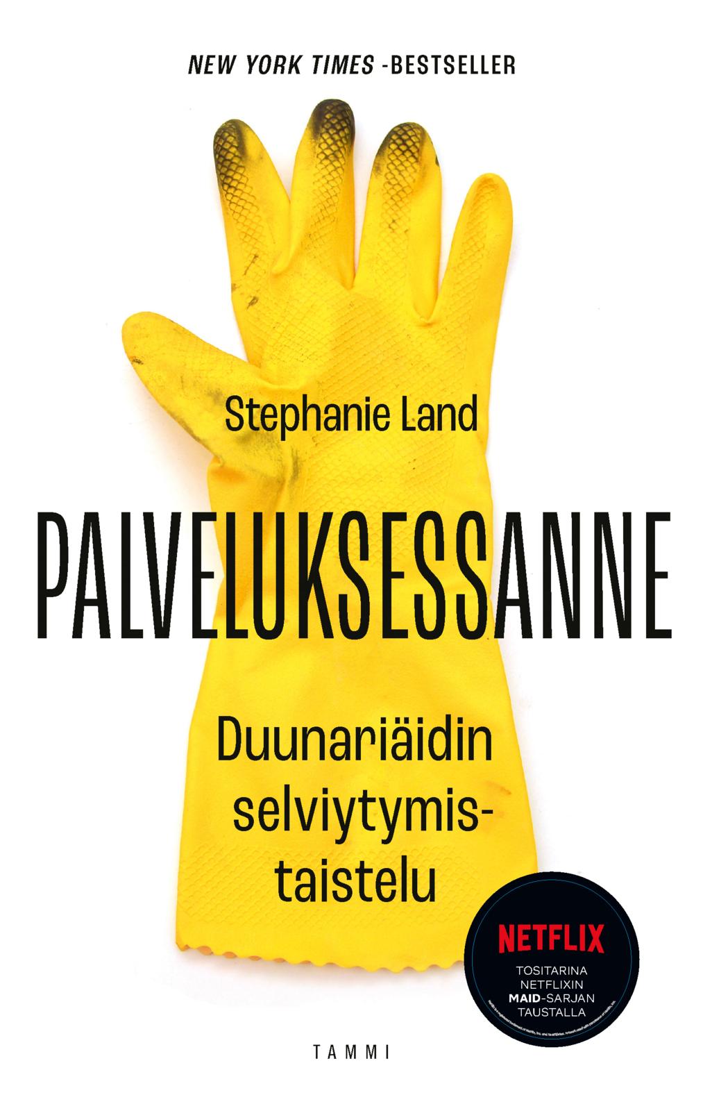 Etukansi. Stephanie Land. Palveluksessanne