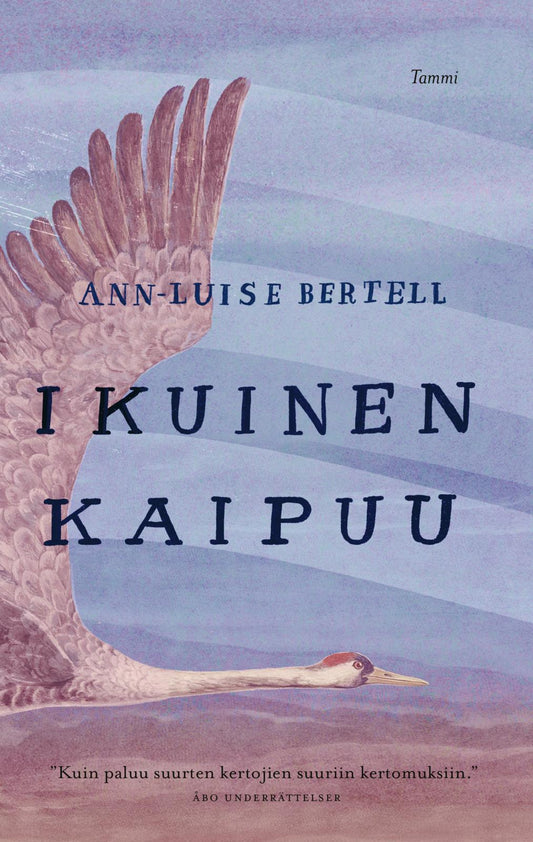 Etukansi. Ann-Luise Bertell. Ikuinen kaipuu.