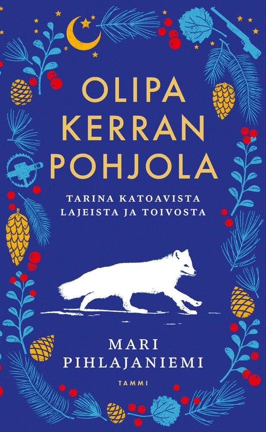 Etukansi. Mari Pihlajaniemi. Olipa kerran Pohjola.