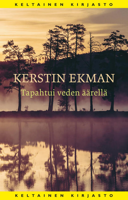 Etukansi. Kerstin Ekman. Tapahtui veden äärellä