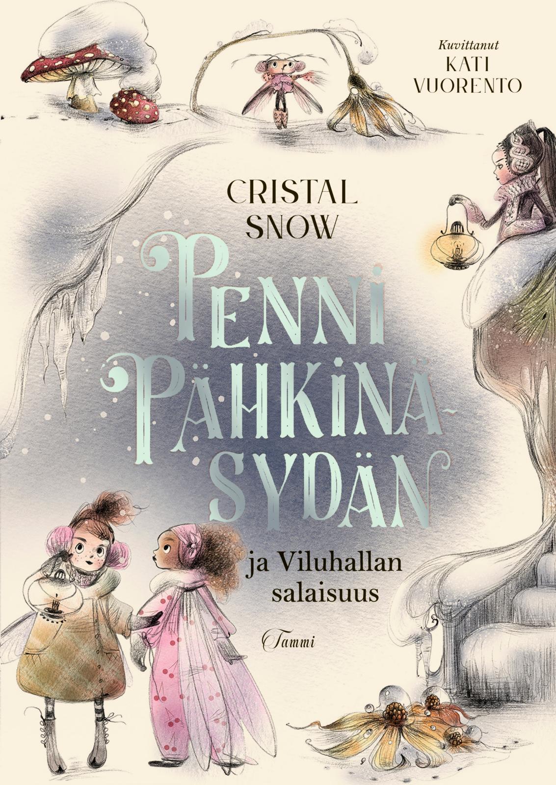 Etukansi. Cristal Snow. Penni Pähkinäsydän ja Viluhallan salaisuus