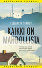 Etukansi. Elizabeth Strout Kaikki on mahdollista