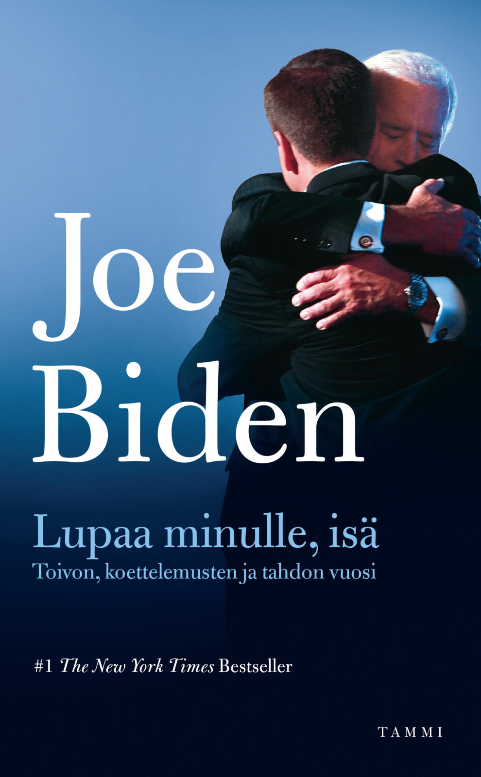 Etukansi. Joe Biden Lupaa minulle, isä
