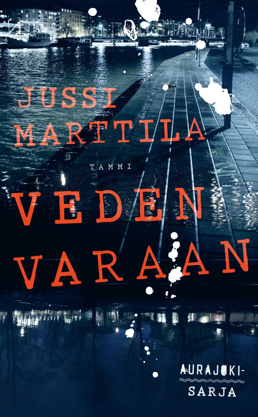 Etukansi. Jussi Marttila Veden varaan