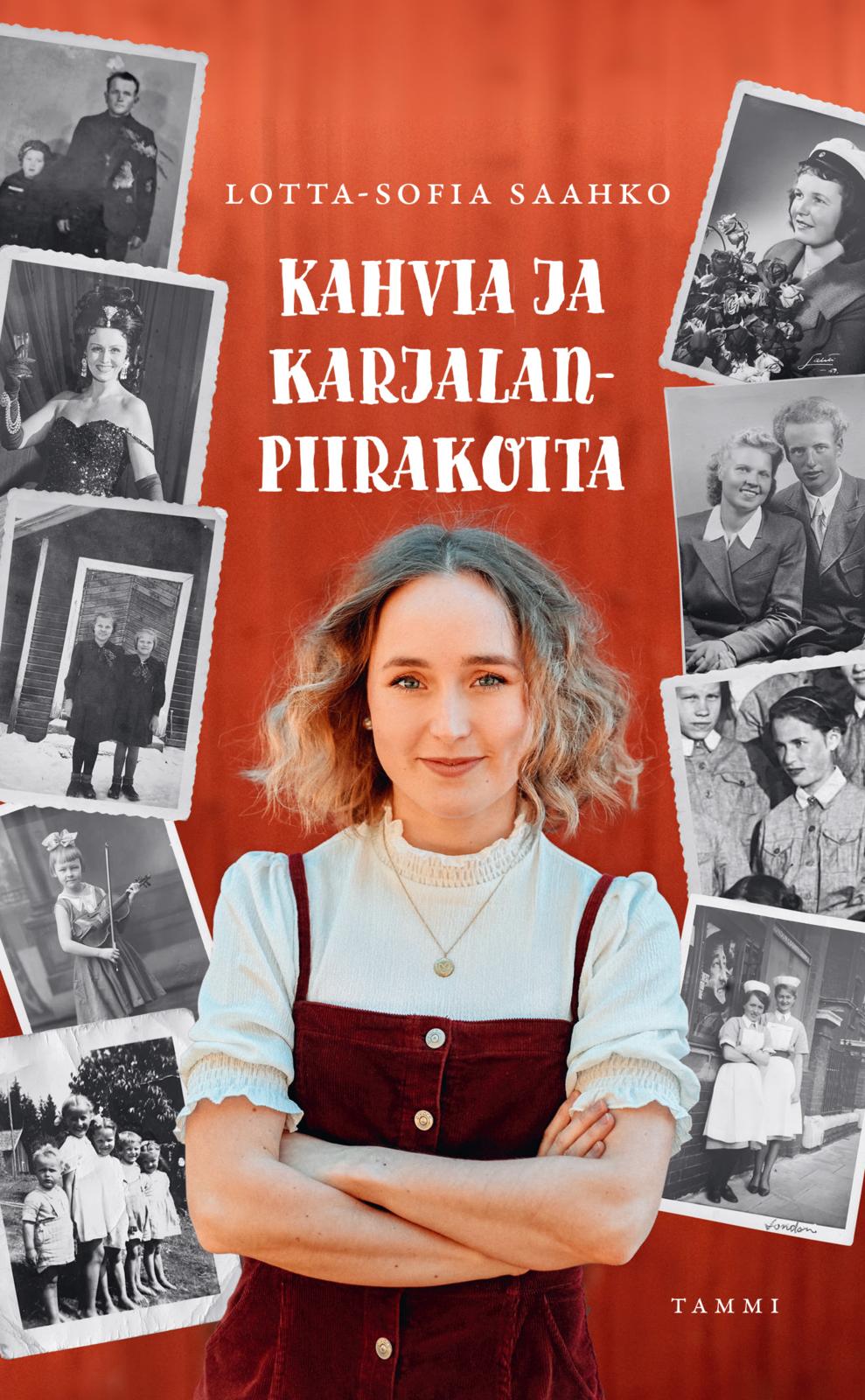 Etukansi. Lotta-Sofia Saahko Kahvia ja karjalanpiirakoita