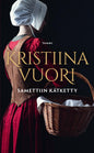 Etukansi. Kristiina Vuori Samettiin kätketty
