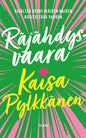 Etukansi. Kaisa Pylkkänen Räjähdysvaara