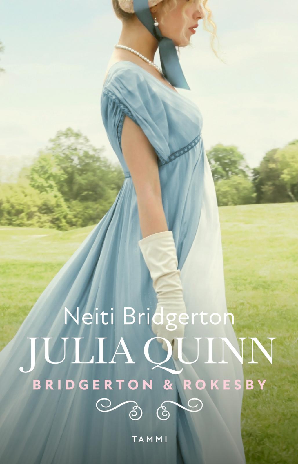 Etukansi. Julia Quinn Bridgerton & Rokesby: Neiti Bridgerton