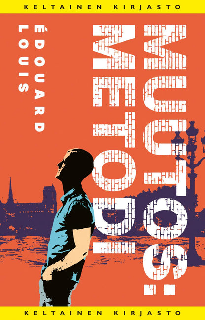 Etukansi. Édouard Louis. Muutos: metodi