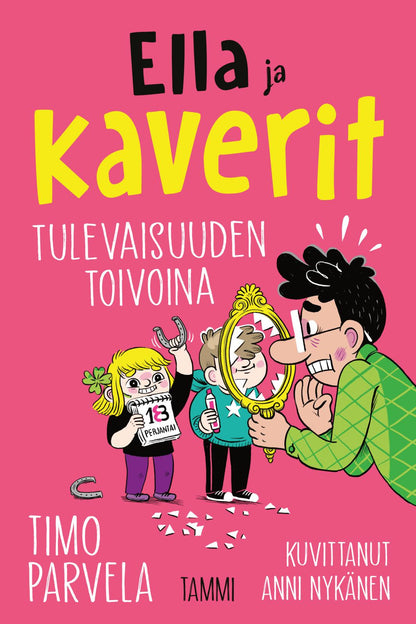 Etukansi. Timo Parvela. Ella ja kaverit tulevaisuuden toivoina
