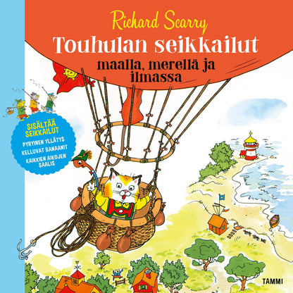 Etukansi. Richard Scarry Touhulan seikkailut maalla, merellä ja ilmassa