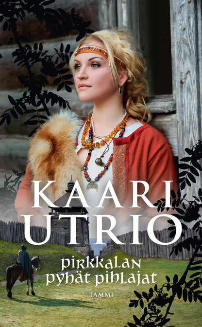 Etukansi. Kaari Utrio Pirkkalan pyhät pihlajat