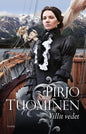 Etukansi. Pirjo Tuominen Villit vedet