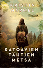 Etukansi. Kristin Harmel Katoavien tähtien metsä