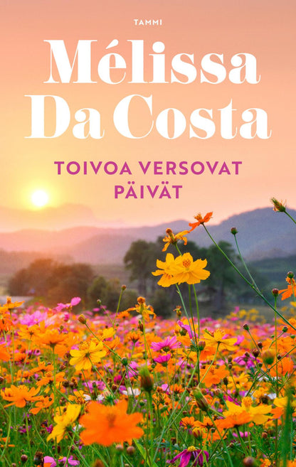 Etukansi. Mélissa Da Costa. Toivoa versovat päivät