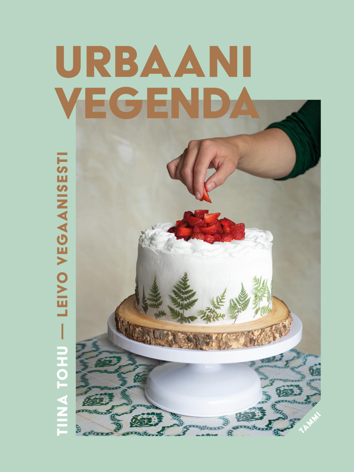 Etukansi. Tiina Tohu. Urbaani vegenda