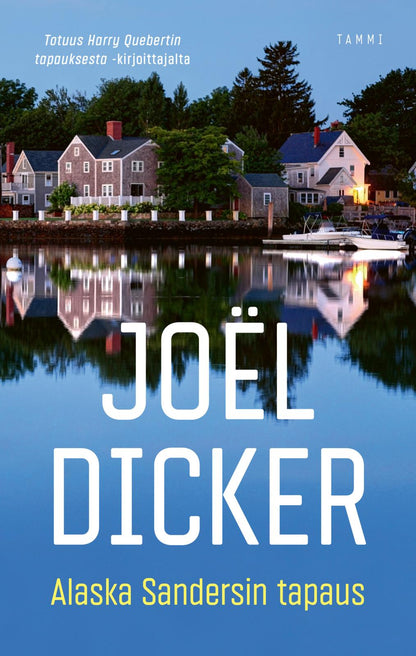 Etukansi. Joël Dicker Alaska Sandersin tapaus