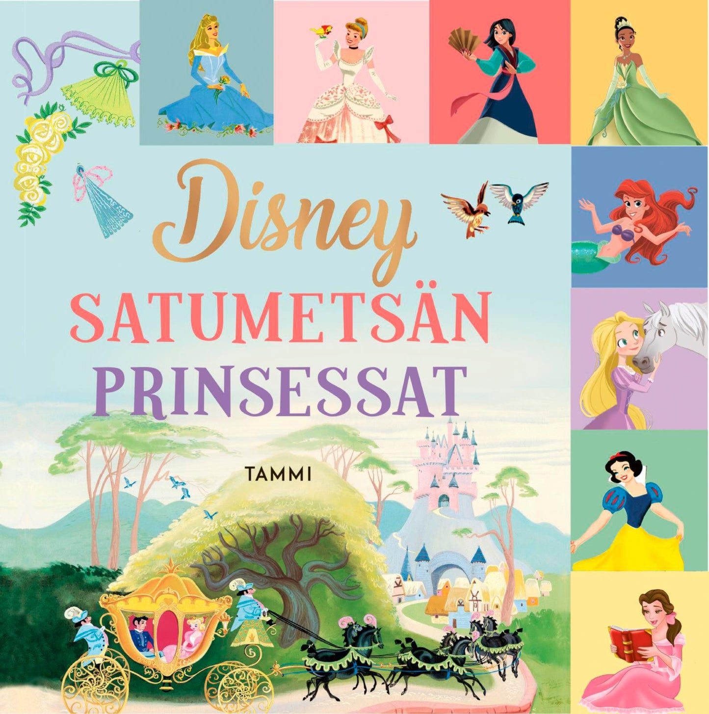 Etukansi. Disney . Disney Satumetsän prinsessat