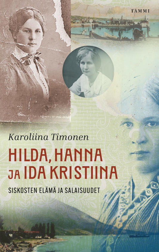 Etukansi. Karoliina Timonen. Hilda, Hanna ja Ida Kristiina.