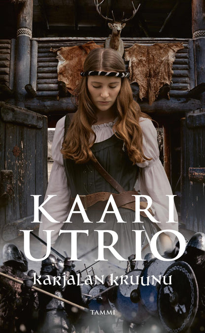 Etukansi. Kaari Utrio Karjalan kruunu
