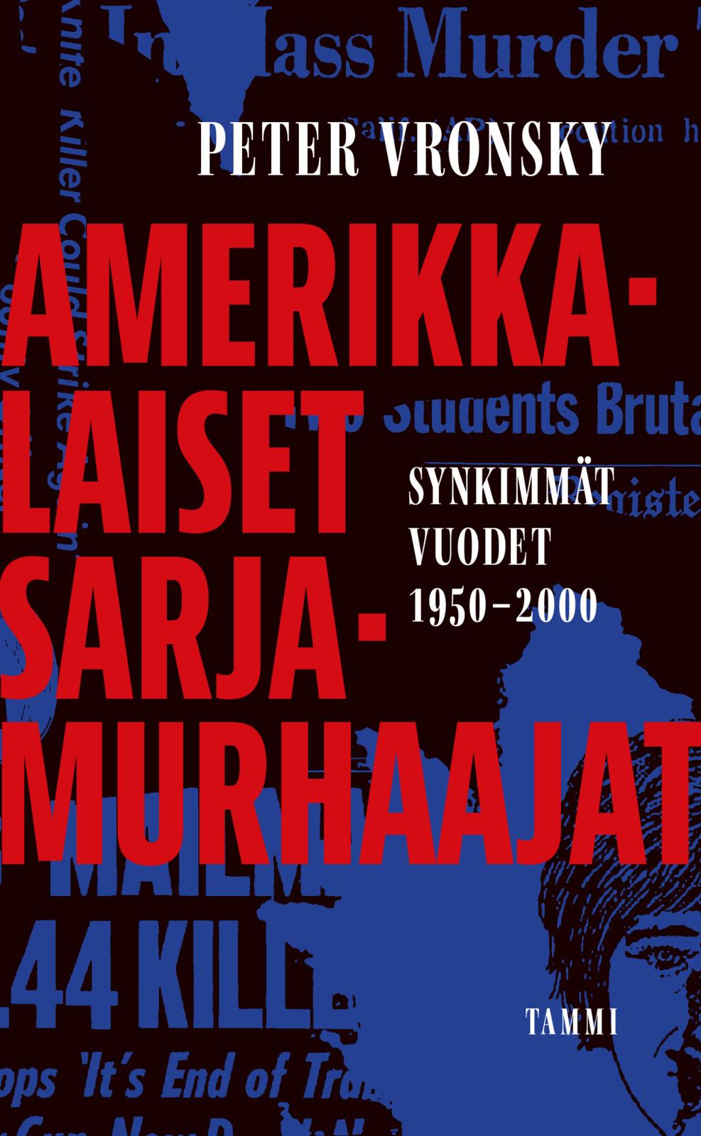 Etukansi. Peter Vronsky Amerikkalaiset sarjamurhaajat