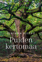 Etukansi. Sinikka Piippo Puiden kertomaa