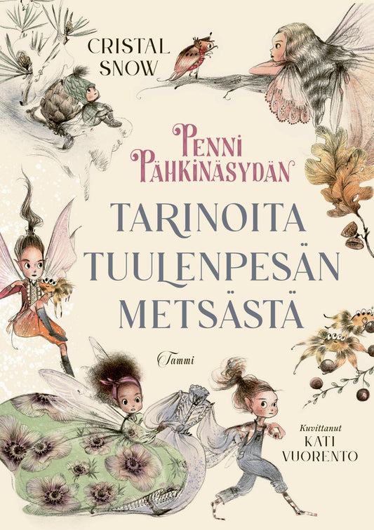Etukansi. Cristal Snow. Kati Vuorento. Penni Pähkinäsydän. Tarinoita Tuulenpesän metsästä.