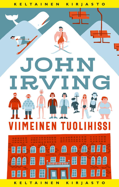 Etukansi. John Irving. Viimeinen tuolihissi