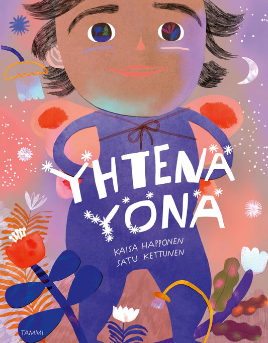 Etukansi. Kaisa Happonen. Satu Kettunen. Yhtenä yönä.