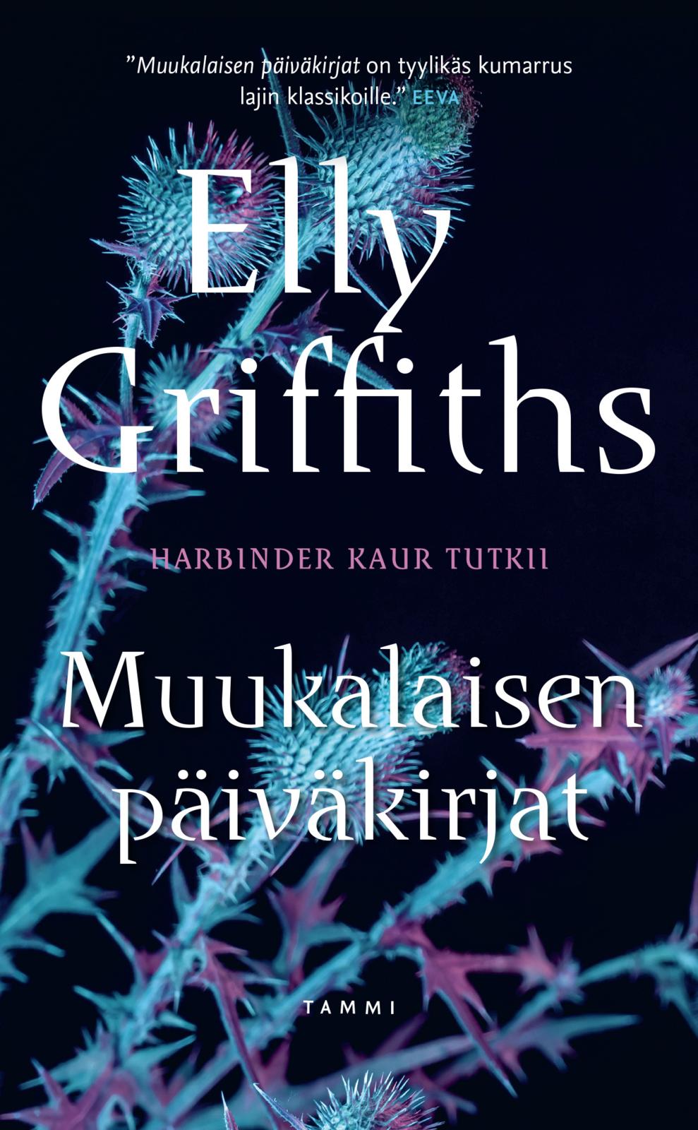 Etukansi. Elly Griffiths Muukalaisen päiväkirjat