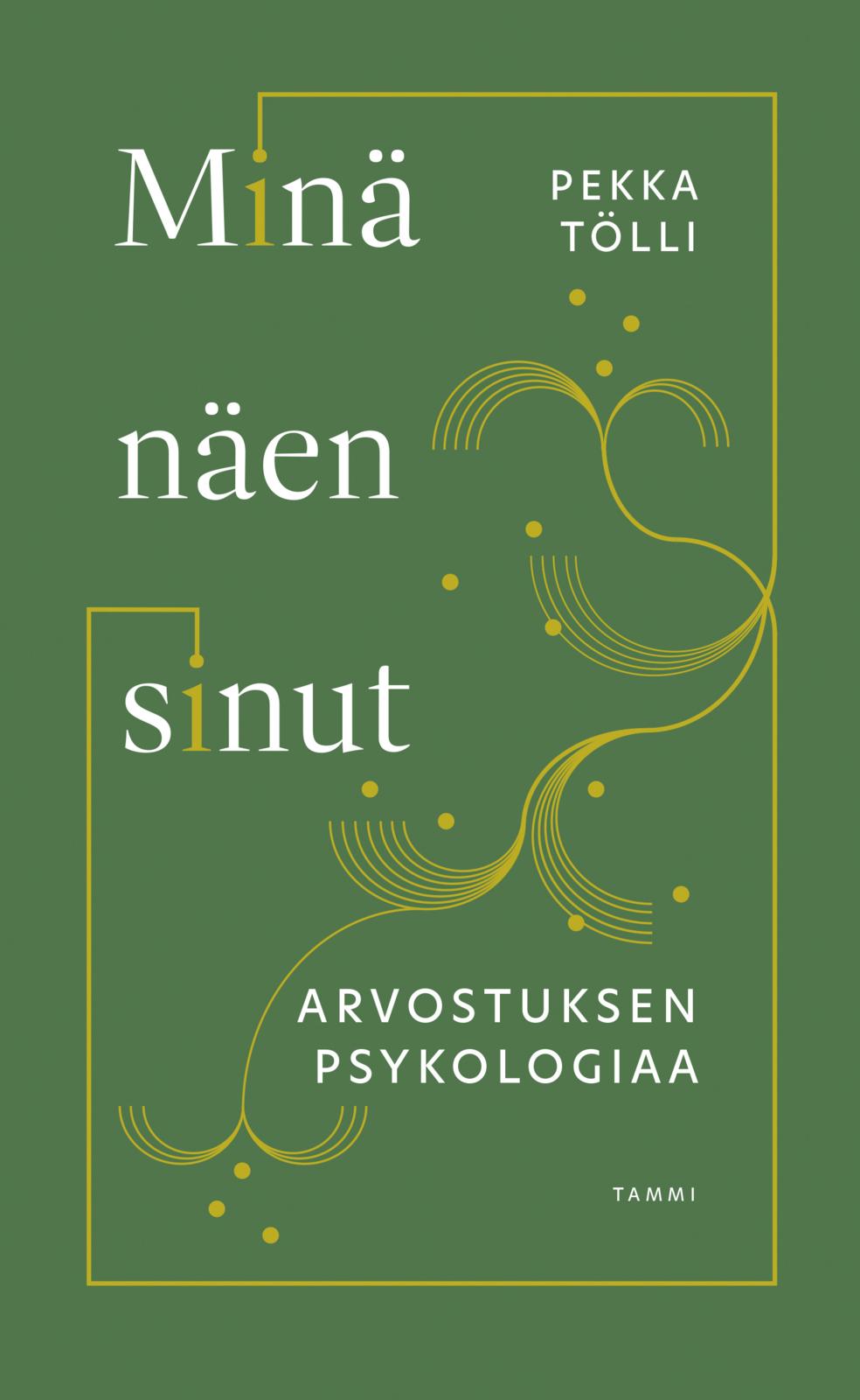 Etukansi. Pekka Tölli Minä näen sinut