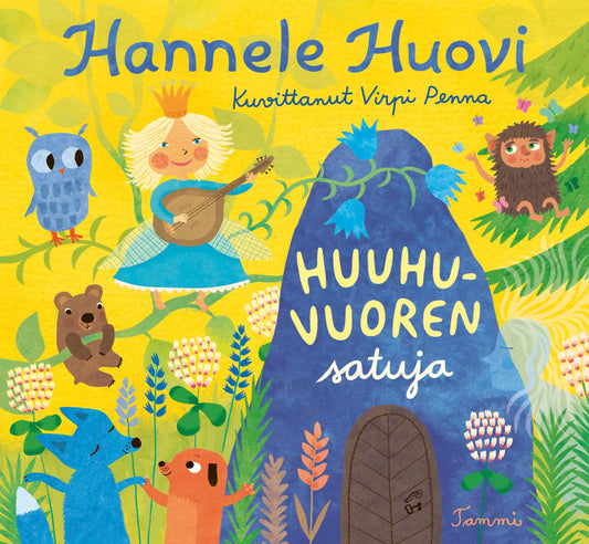 Etukansi. Hannele Huovi. Virpi Penna. Huuhuvuoren satuja.