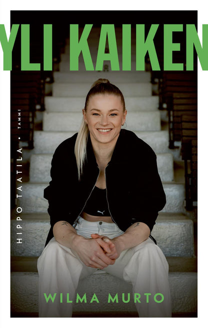 Etukansi. Hippo Taatila Yli kaiken - Wilma Murto